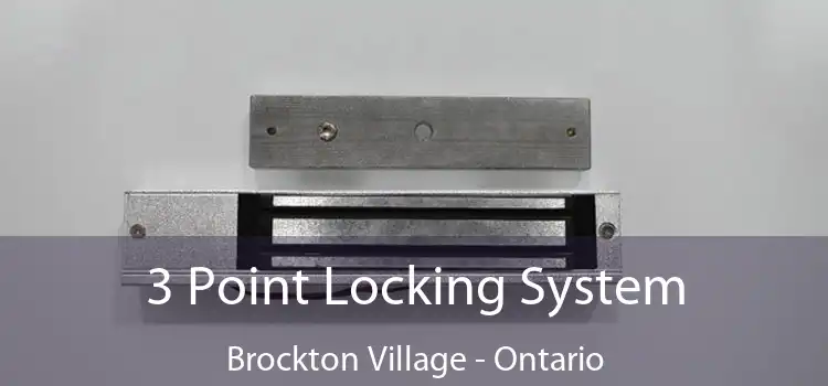3 Point Locking System Brockton Village - Ontario