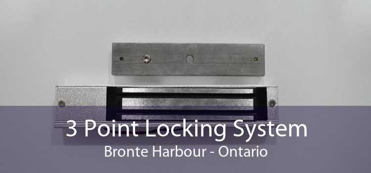 3 Point Locking System Bronte Harbour - Ontario