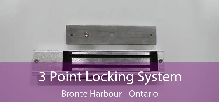 3 Point Locking System Bronte Harbour - Ontario