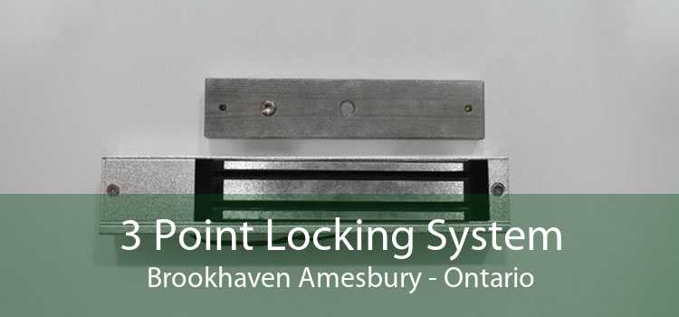 3 Point Locking System Brookhaven Amesbury - Ontario