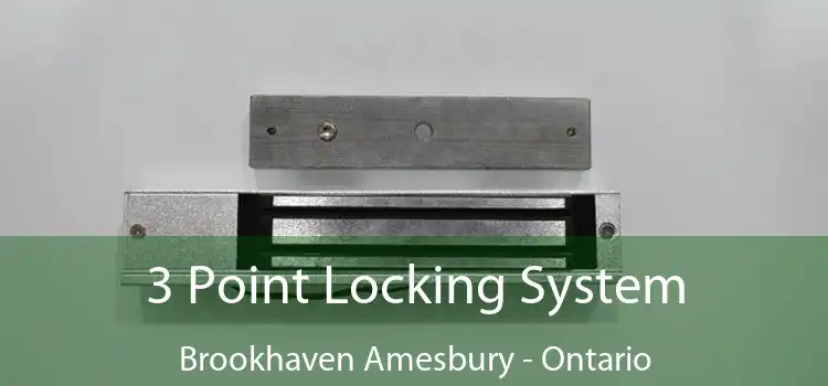 3 Point Locking System Brookhaven Amesbury - Ontario