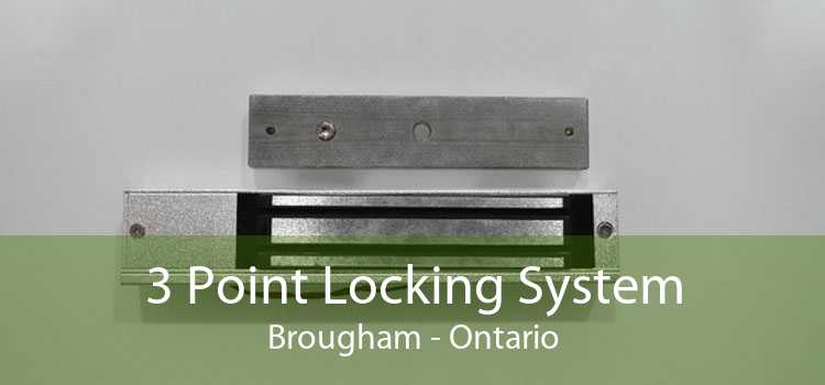 3 Point Locking System Brougham - Ontario