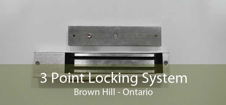 3 Point Locking System Brown Hill - Ontario