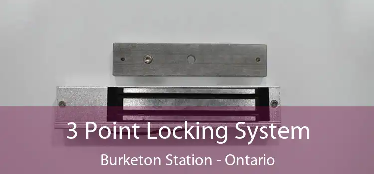 3 Point Locking System Burketon Station - Ontario