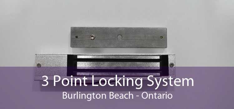 3 Point Locking System Burlington Beach - Ontario