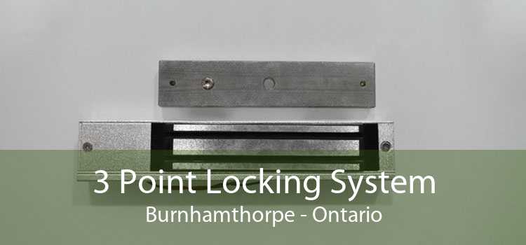 3 Point Locking System Burnhamthorpe - Ontario