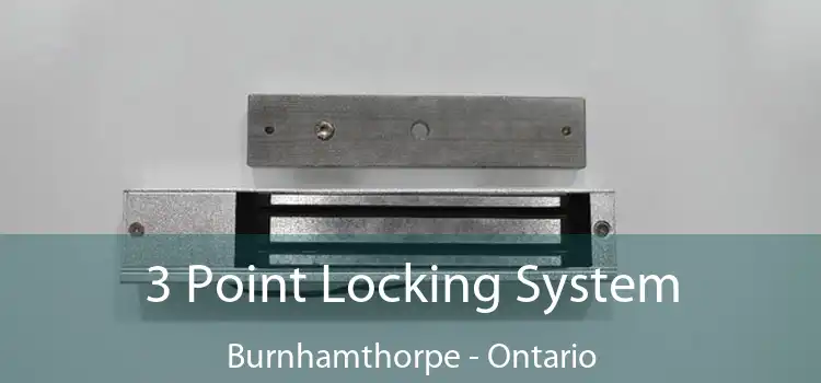 3 Point Locking System Burnhamthorpe - Ontario
