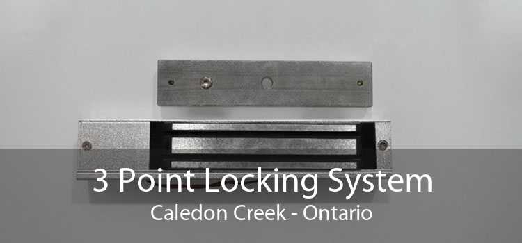3 Point Locking System Caledon Creek - Ontario