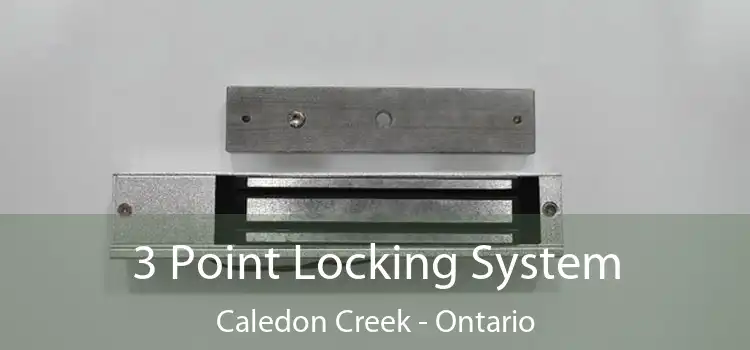 3 Point Locking System Caledon Creek - Ontario