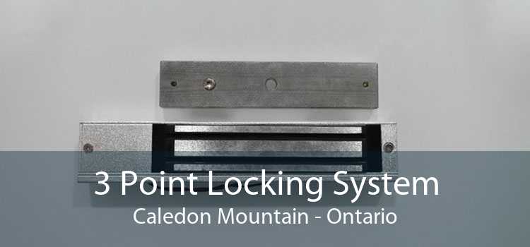 3 Point Locking System Caledon Mountain - Ontario