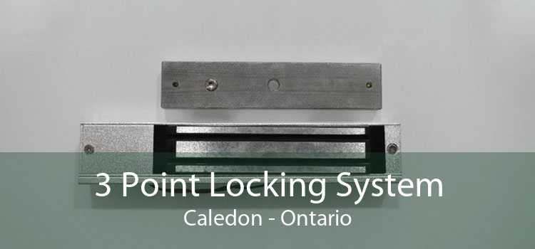 3 Point Locking System Caledon - Ontario
