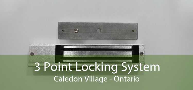 3 Point Locking System Caledon Village - Ontario