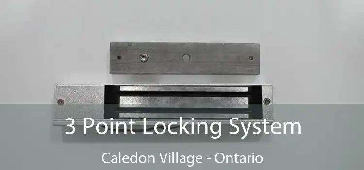 3 Point Locking System Caledon Village - Ontario