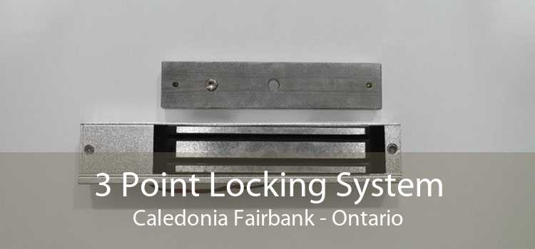 3 Point Locking System Caledonia Fairbank - Ontario