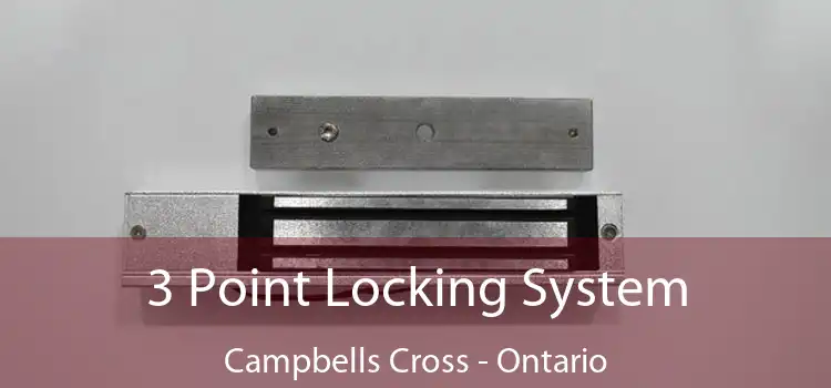 3 Point Locking System Campbells Cross - Ontario
