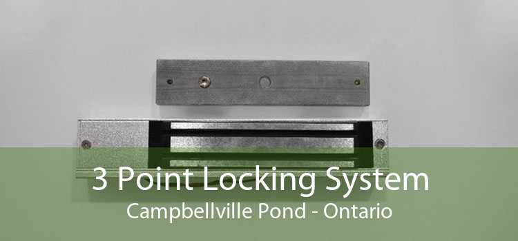 3 Point Locking System Campbellville Pond - Ontario