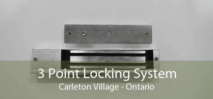 3 Point Locking System Carleton Village - Ontario