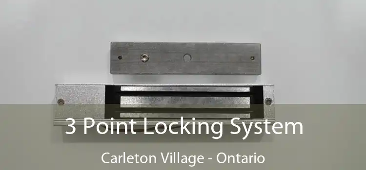 3 Point Locking System Carleton Village - Ontario