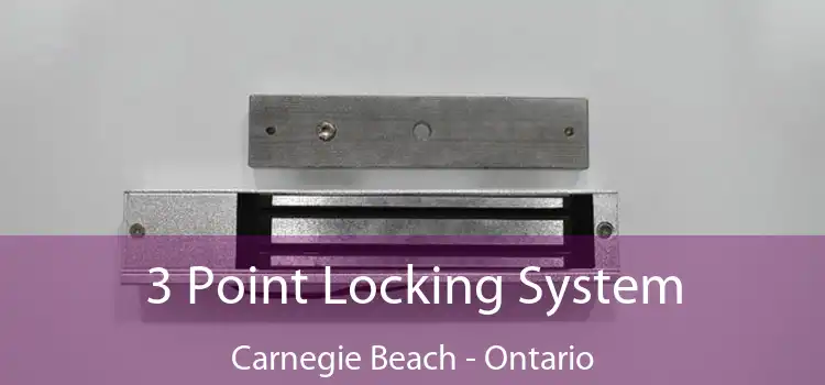 3 Point Locking System Carnegie Beach - Ontario