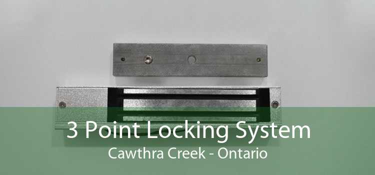 3 Point Locking System Cawthra Creek - Ontario