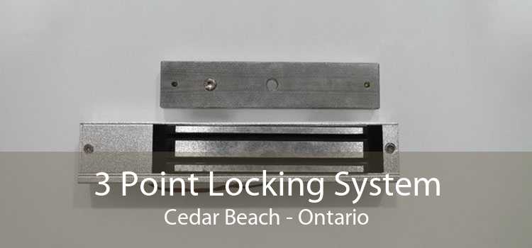 3 Point Locking System Cedar Beach - Ontario