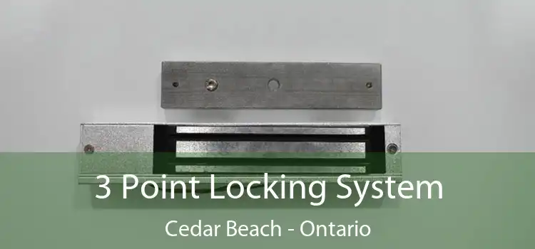 3 Point Locking System Cedar Beach - Ontario