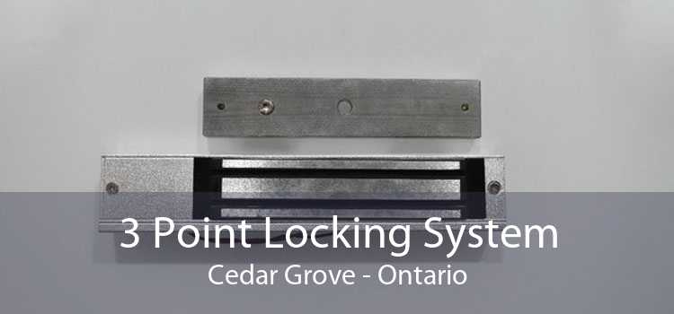 3 Point Locking System Cedar Grove - Ontario