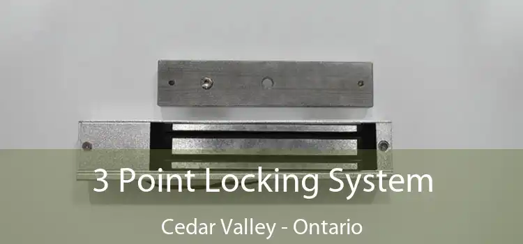 3 Point Locking System Cedar Valley - Ontario