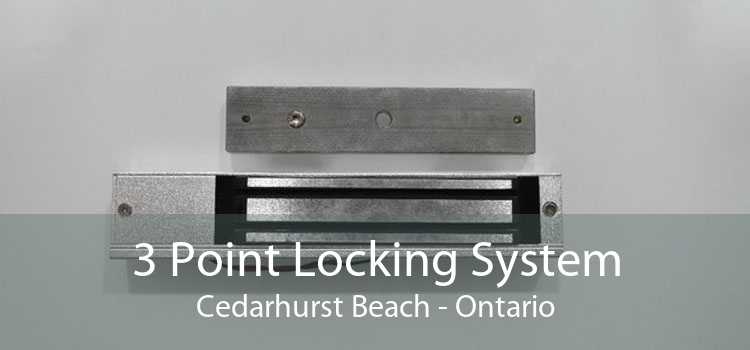3 Point Locking System Cedarhurst Beach - Ontario