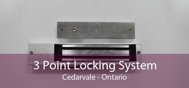 3 Point Locking System Cedarvale - Ontario