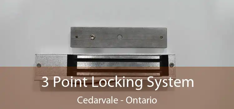 3 Point Locking System Cedarvale - Ontario