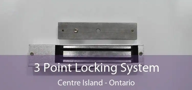 3 Point Locking System Centre Island - Ontario