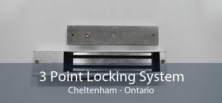 3 Point Locking System Cheltenham - Ontario