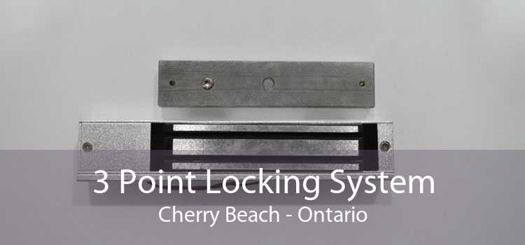 3 Point Locking System Cherry Beach - Ontario