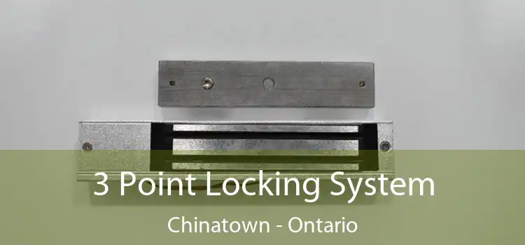 3 Point Locking System Chinatown - Ontario