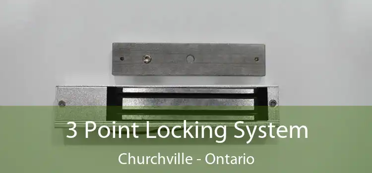 3 Point Locking System Churchville - Ontario