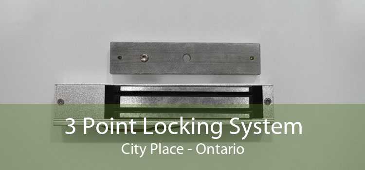 3 Point Locking System City Place - Ontario