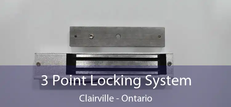 3 Point Locking System Clairville - Ontario