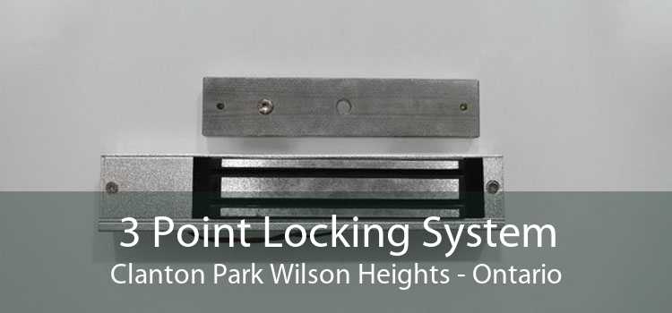 3 Point Locking System Clanton Park Wilson Heights - Ontario