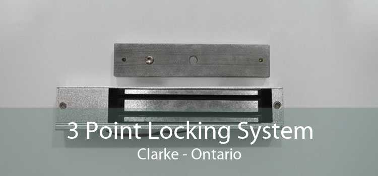 3 Point Locking System Clarke - Ontario