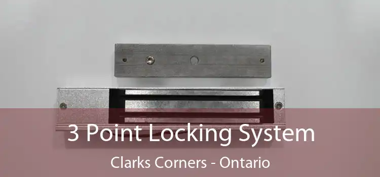 3 Point Locking System Clarks Corners - Ontario