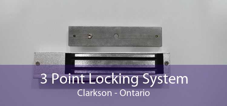 3 Point Locking System Clarkson - Ontario