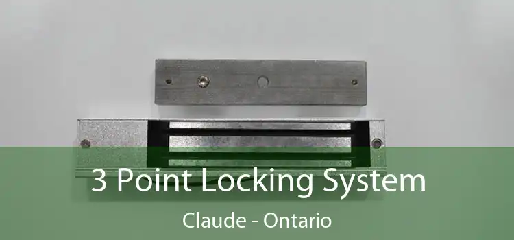 3 Point Locking System Claude - Ontario