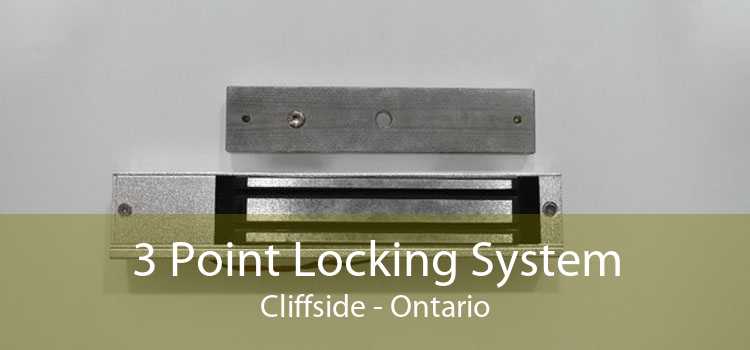 3 Point Locking System Cliffside - Ontario