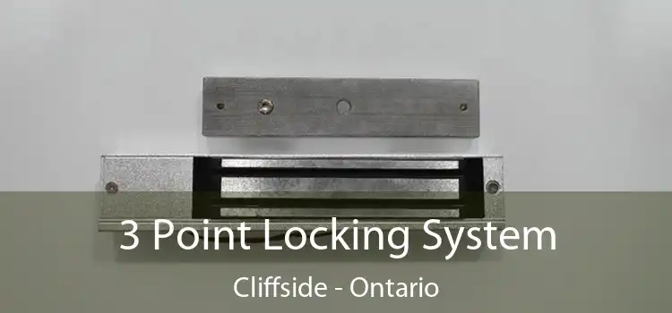 3 Point Locking System Cliffside - Ontario