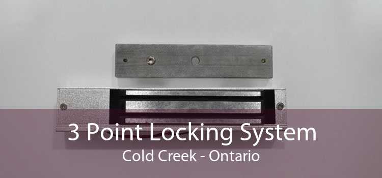 3 Point Locking System Cold Creek - Ontario