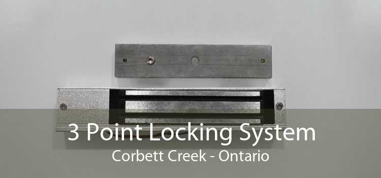 3 Point Locking System Corbett Creek - Ontario