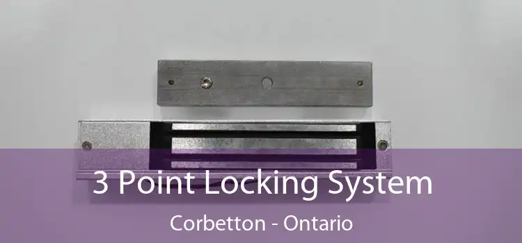 3 Point Locking System Corbetton - Ontario