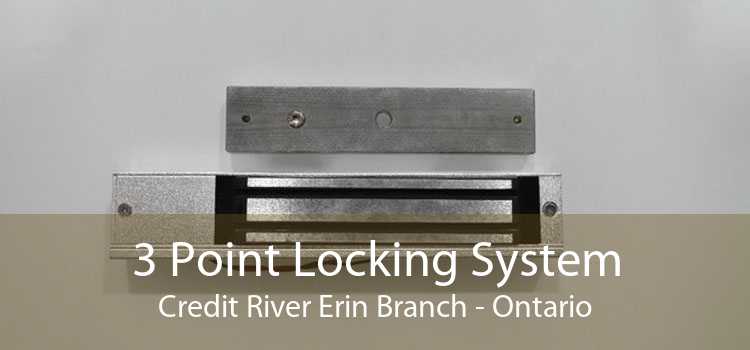3 Point Locking System Credit River Erin Branch - Ontario