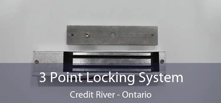3 Point Locking System Credit River - Ontario